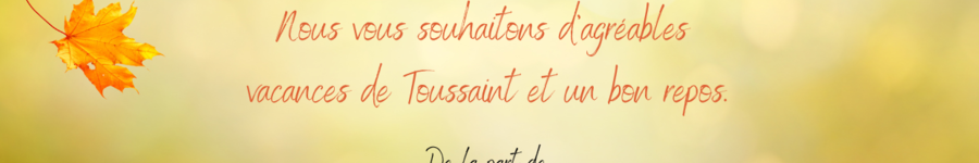 Toussaint - Bonnes vacances